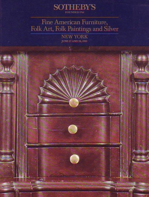Sotheby's Fine American Furniture, Folk Art, Folk Paintings and Silver ...